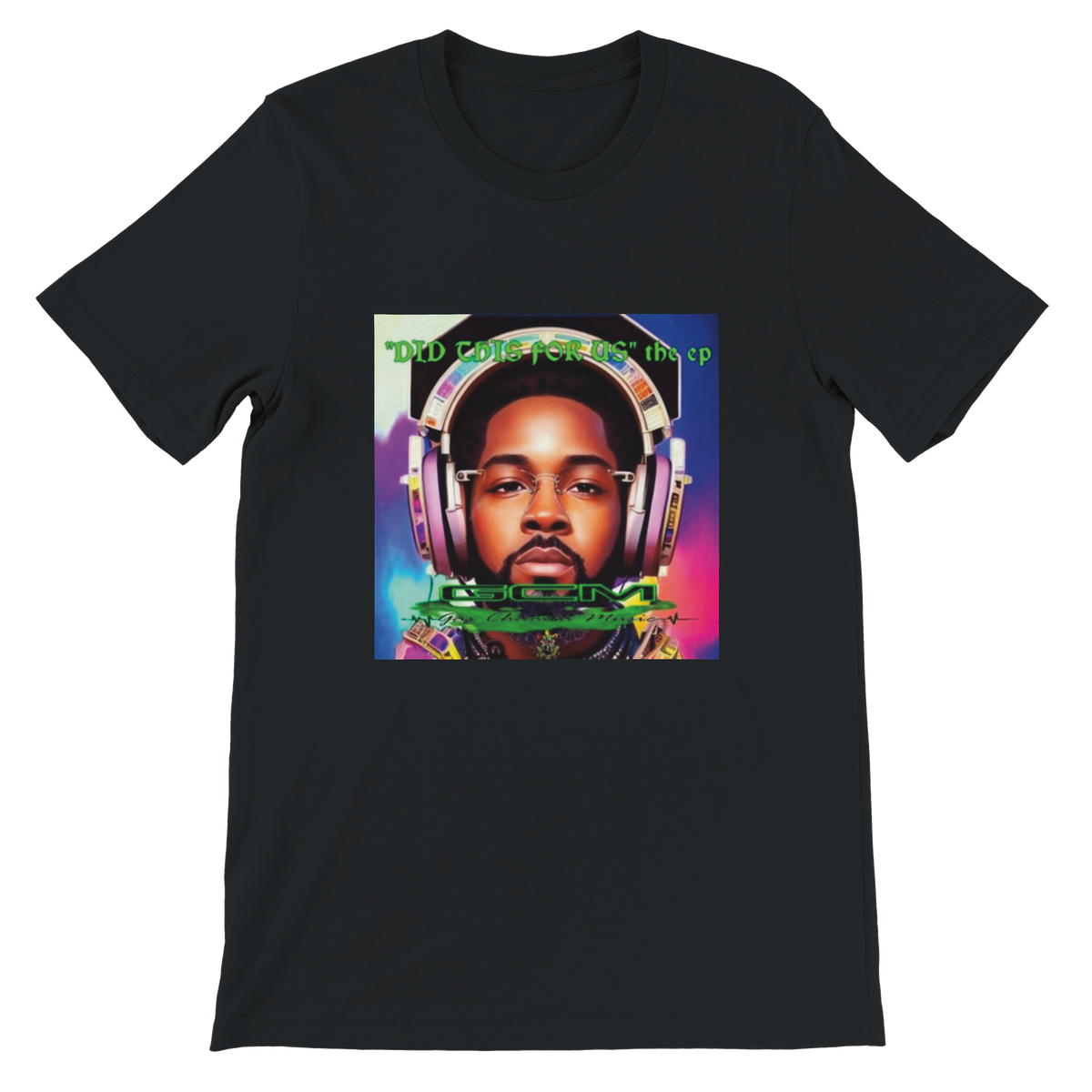 "Did This For Us" the ep - Unisex T-Shirt