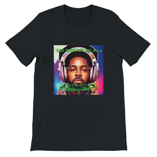"Did This For Us" the ep - Unisex T-Shirt