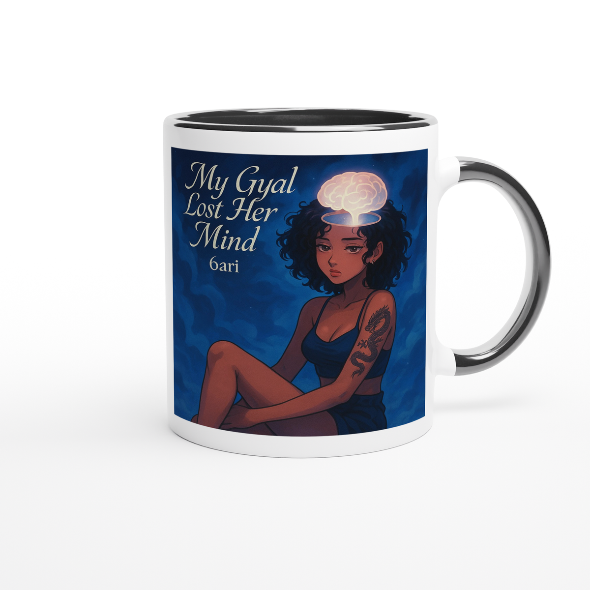 My Gyal Lost Her Mind - Ceramic Mug