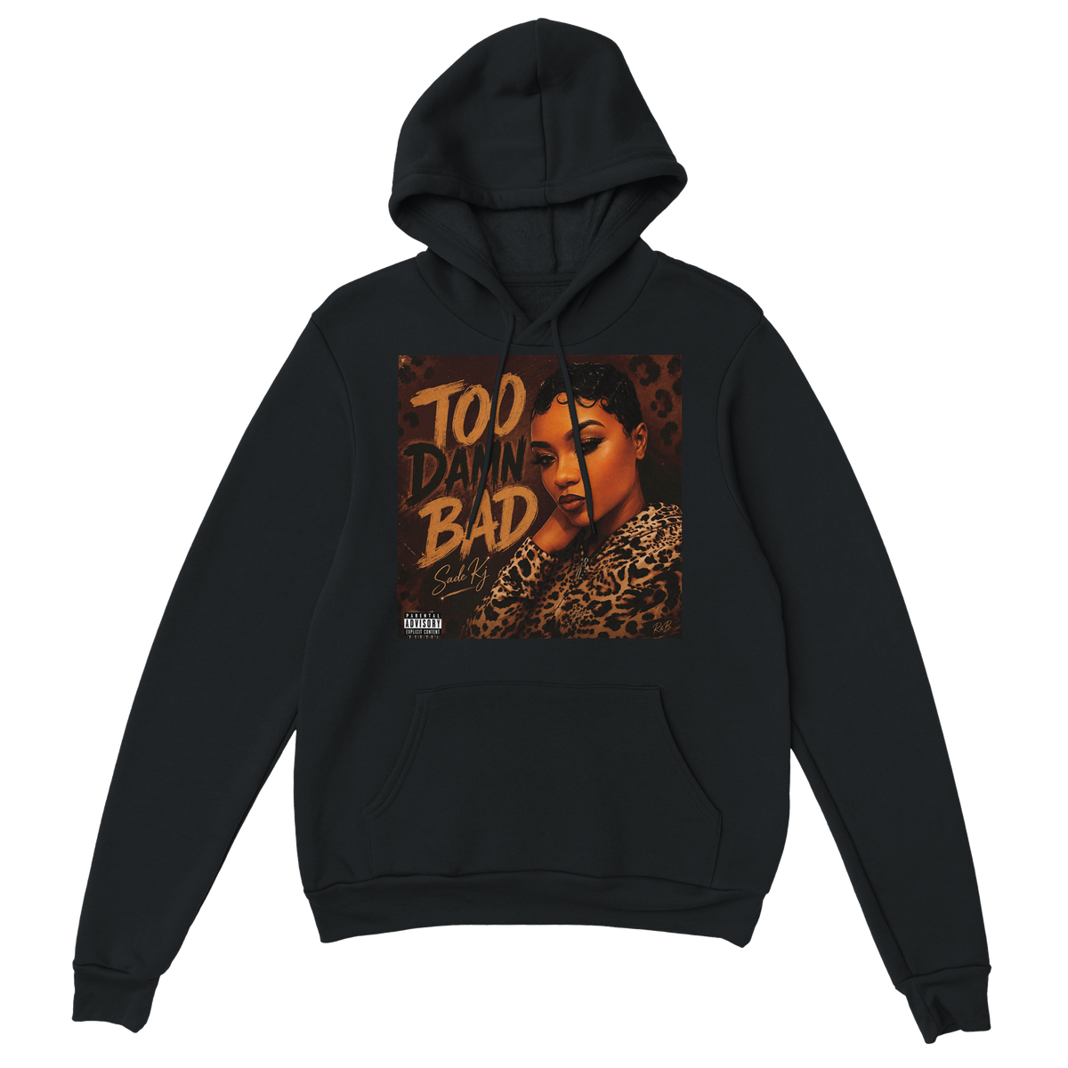 Too Damn Bad — Official Sade Kj Hoodie