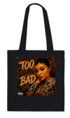 Too Damn Bad — Official Sade Kj Tote Bag