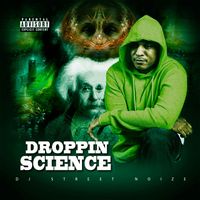 Droppin' Science by Street Noize CoCky