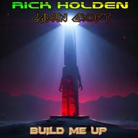 Build Me Up by Rick Holden feat. Calvin Croft