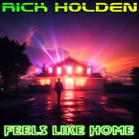 Feels Like Home by Rick Holden