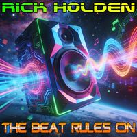 The Beat Rules On by Rick Holden