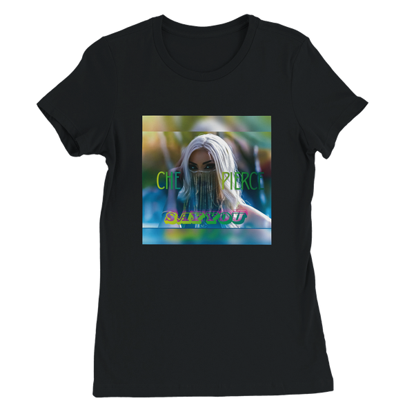 Say You - Women’s Cut T-Shirt