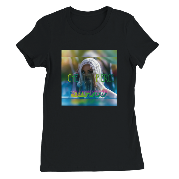 Say You - Women’s Cut T-Shirt