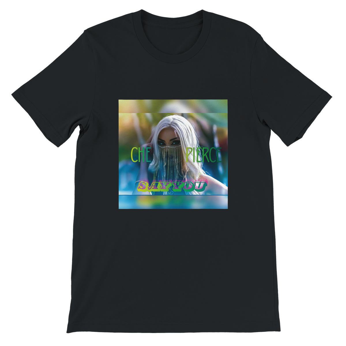 Say You - Unisex T-Shirt