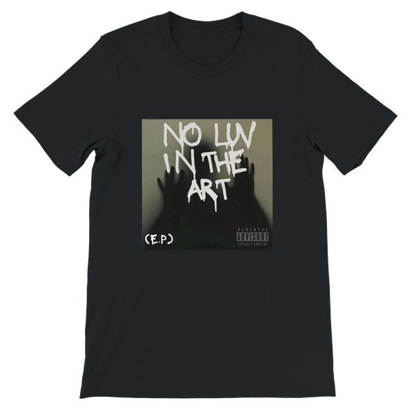 No Luv In The Art - Unisex T-Shirt
