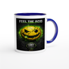 Feel The Acid - Official Ceramic Mug