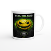 Feel The Acid - Official Ceramic Mug