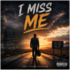 I Miss Me - Fine Art Poster