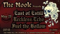 The Nook Presents East of Estill, Reckless Echo, & Fuel the Hollow