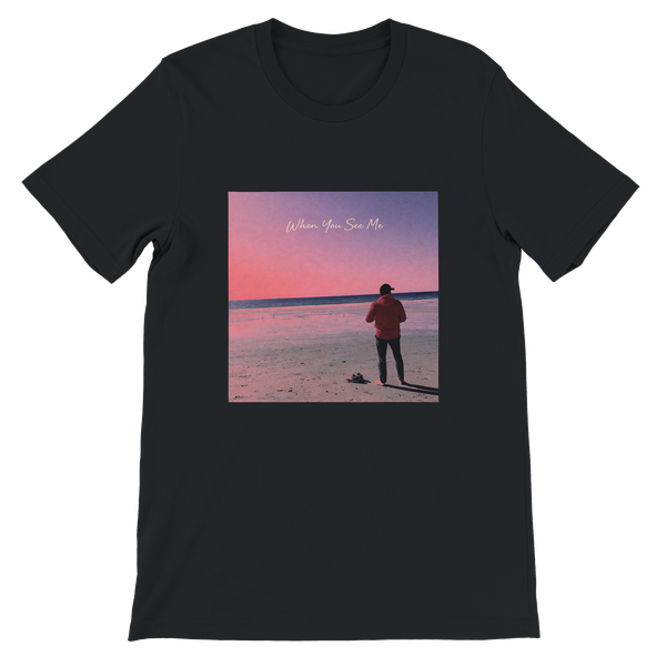 When You See Me - Unisex T-Shirt
