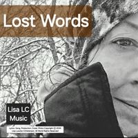 Lost Words by Lisa LC Music