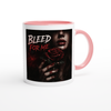Bleed For Me - Ceramic Mug