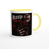 Bleed For Me - Ceramic Mug