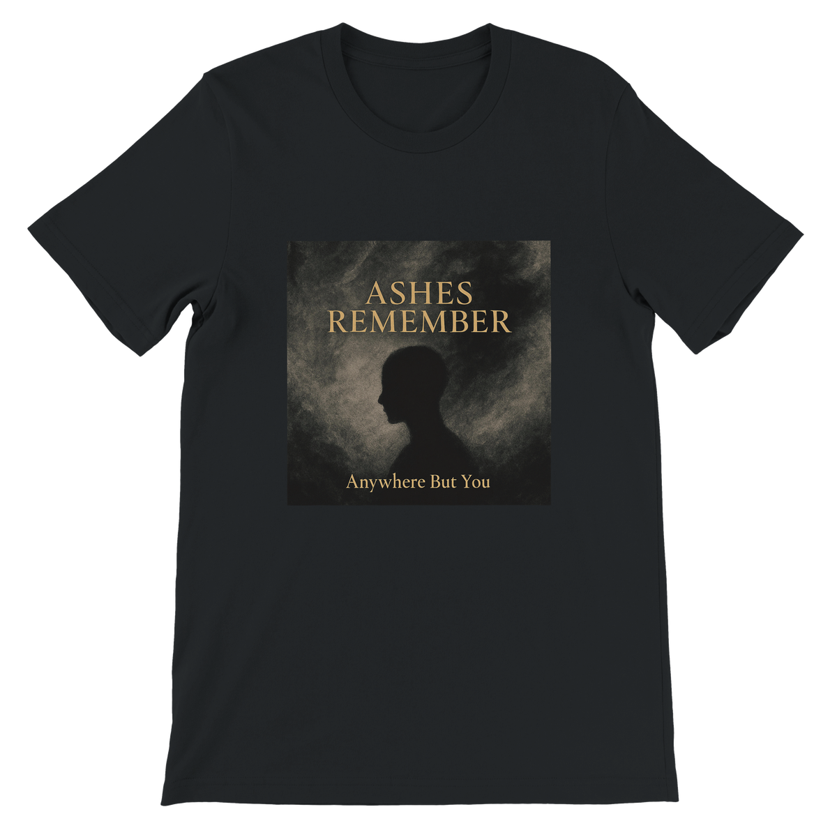 Anywhere But You - Unisex T-Shirt