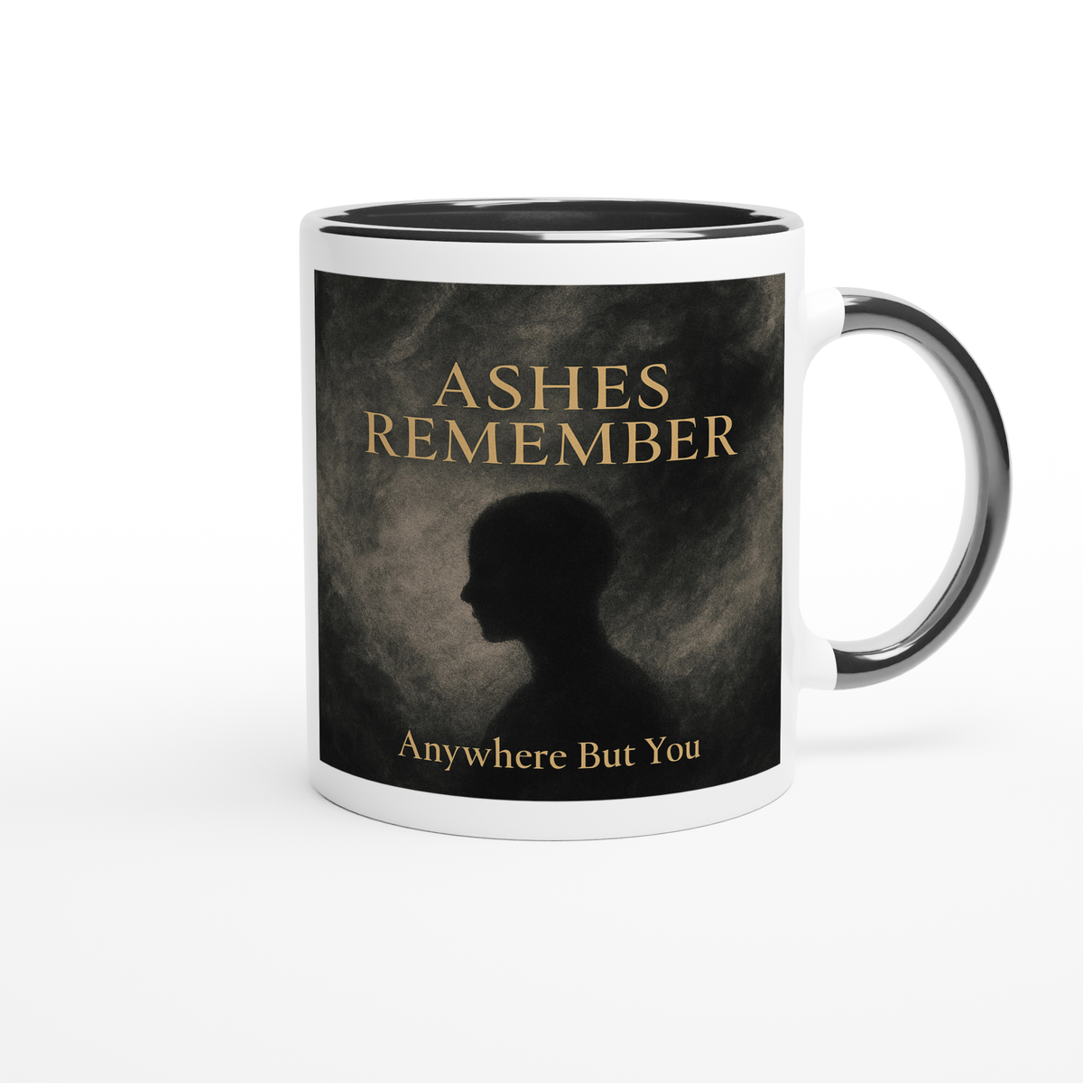 Anywhere But You - Ceramic Mug