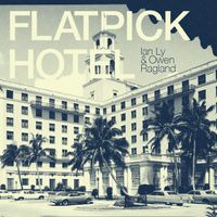 Flatpick Hotel by Ian Ly and Owen Ragland