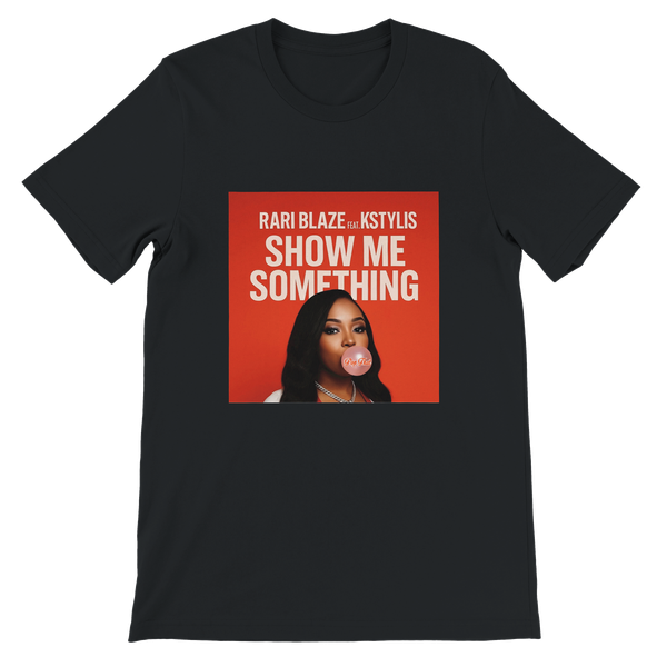 Show Me Something (feat. Kstylis) - Unisex T-Shirt