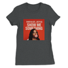 Show Me Something (feat. Kstylis) - Women’s Cut T-Shirt