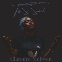 Tis So Sweet by Clarence McEwen