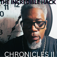 CHRONICLES II by THE INCREDIBLE HACK