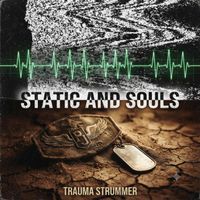 Static & Souls by Trauma Stummer