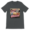 Whistle - Unisex T-Shirt