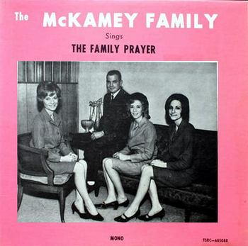 1968 - Sings The Family Prayer album cover. This was the first full length album released by The McKamey's. Featuring Dora, Peg, Carol and Reuben.
*Special thanks to SGHistory.com for the photo
