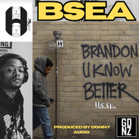 Brandon U Know Better  by Bsea