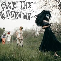 Over The Garden Wall by Thistle