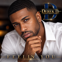 Feelin' You by Derek D.