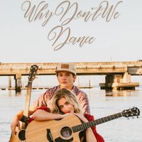 Why Don't We Dance by Brody Williams and Emma Mac