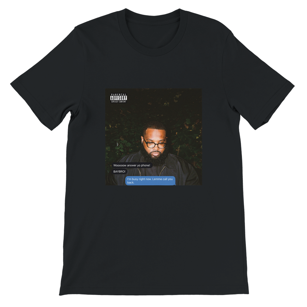 I'm busy right now. Lemme call you back. - Unisex T-Shirt