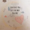 God Loves you Just the Way You Are