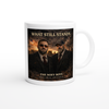 What Still Stands - Ceramic Mug
