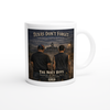 Texas Don't Forget - Ceramic Mug
