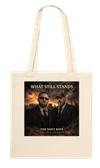 What Still Stands - Tote bag