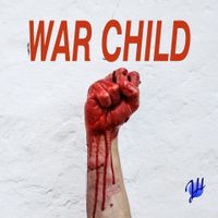 WAR CHILD by Jonny Hailey