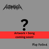 Play Pretend - single by Autophagia
