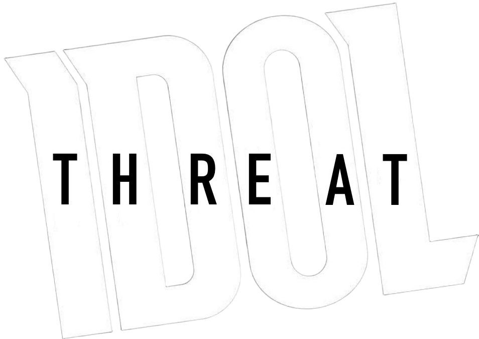 IDOL•Threat
