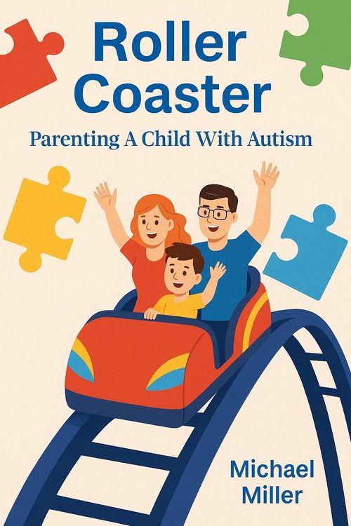 Book cover of Roller Coaster: How to Parent a Child with Autism by Mike Miller