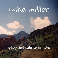 Step Outside into Life (2011) by Mike Miller