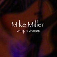 Simple Songs (2010) by Mike Miller