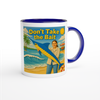 Don’t Take the Bait - Ceramic Mug