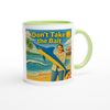Don’t Take the Bait - Ceramic Mug