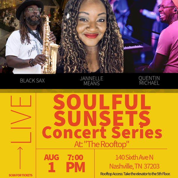 Soulful Sunsets Rooftop Concert Series: Feat. Black Sax, Jannelle Means, & Quentin Michael