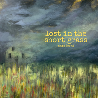 Lost in the Short Grass by matt burd